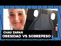 CHUA ZAPAN: OBESIDAD VS SOBREPESO