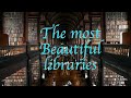 The most beautiful libraries in the world  les plus belles bibliothques du monde