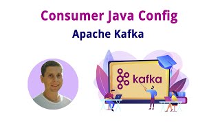 15. Kafka Consumer Java Config (Kafka - полный курс)