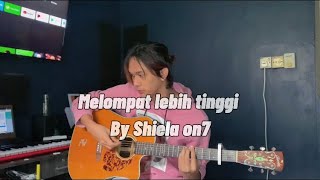 Sheila On 7 | Melompat Lebih Tinggi - Anwar Amzah (fingerstyle cover)