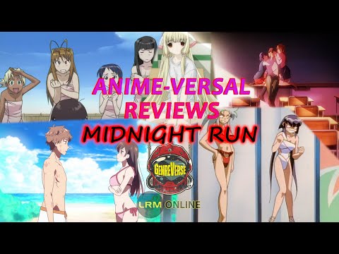 Let's Get Spicy With Chobits, Tenchi, Rent-A-Girlfriend & More | Anime-Versal Reviews: Midnight Run
