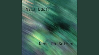 Video thumbnail of "Nils Edoff - Nere På Botten"