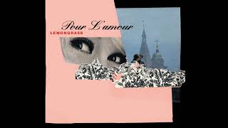 LEMONGRASS – POUR L'AMOUR (2008) | Full Album