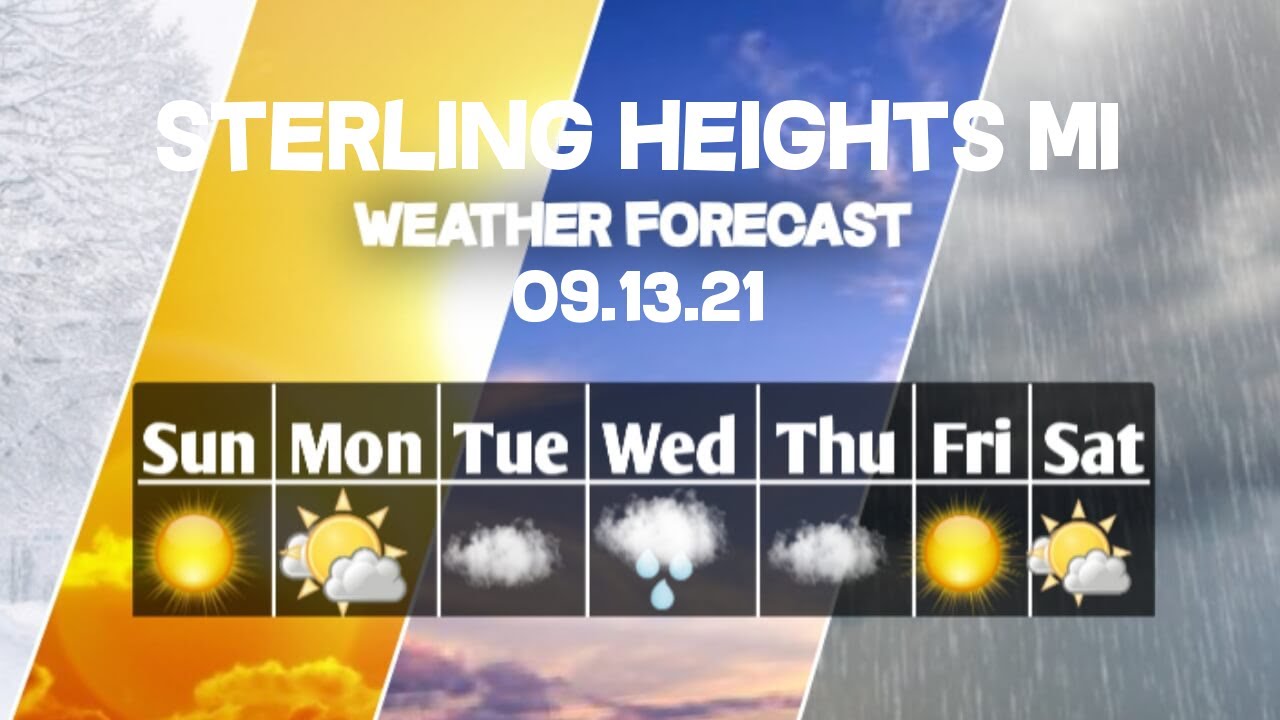 Weather Forecast Sterling Heights, Michigan Sterling Heights weather