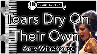 Tears Dry On Their Own - Amy Winehouse - Piano Karaoke Instrumental