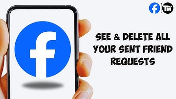 How To See & Delete ALL Your Sent Friend Requests On Facebook