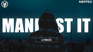 NEFFEX - Manifest It (Lyrics)