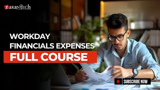 Workday Financials Expenses Full Course | ZaranTech