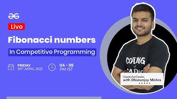 Fibonacci numbers in Competitive Programming | GeeksforGeeks Practice