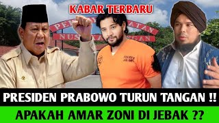 GEMPAR‼️ Presiden Prabowo Akhirnya Angkat Bicara Soal Amar Zoni - Kata Katanya Bikin Semua Terdiam
