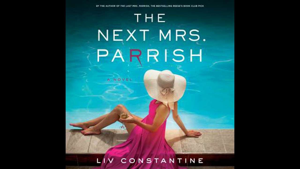 Next Mrs. Parrish: A Novel - Liv Constantine