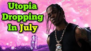 Travis Scott's New Album Utopia Is Dropping In July