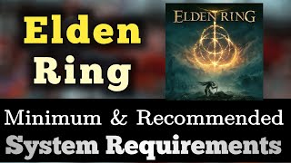 Elden Ring System Requirements | Elden Ring Requirements Minimum & Recommended
