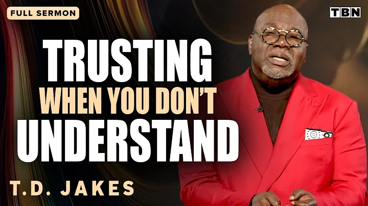 T.D. Jakes: God Is at Work RIGHT NOW in Your Life, Even if You Don't Feel It | Full Sermons on TBN