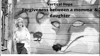 Forgiveness Between A Momma And A Daughter