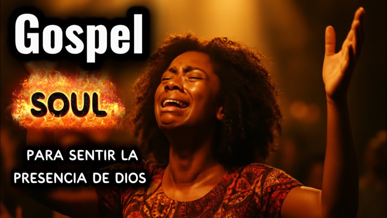 Gospel Soul 2025 | 🙌Adoración Profunda| con voces africanas 