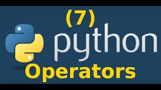 Python - Comparison Operators, Logical Operators, Membership Operators, Bitwise logical Operators