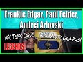 PAUL FELDER | ANDREI ARLOVSKI | FRANKIE EDGAR UFC Topps Cards #1/1 Autograph Auto LEGENDS!