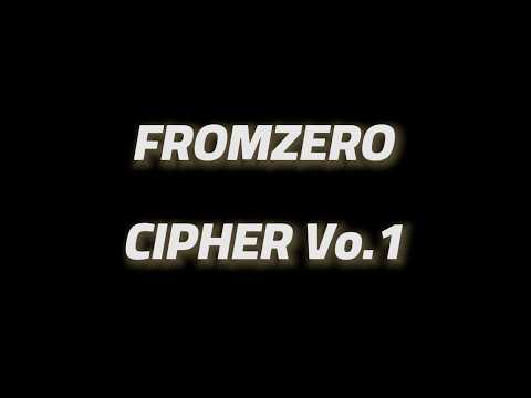 FROMZERO CIPHER Vol.1