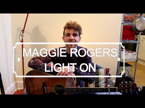 maggie rogers light on guitar lesson youtube maggie rogers light on karaoke