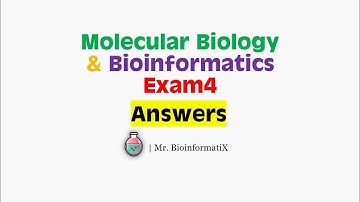 Molecular Biology and Bioinformatics Exam4| Molecular Biology and Bioinformatics Important Questions