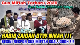 Habib Zaidan Lamaran  Begini Respon Gus Miftah  Gus Miftah Terbaru 2026   Krapyak