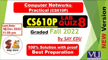 CS610P Lab 8 Quiz Solution (Fall) 2022 || Computer Networks || @SAY EDU کہو پڑھو  ❤