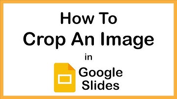 How To Crop An Image In Google Slides | PC |