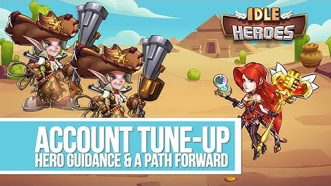 Idle Heroes - Account Tune-Up Badfish