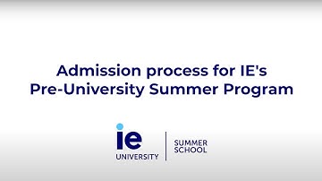 How to Apply for IE University’s Pre-University Summer Program