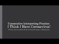 Consecutive Interpreting Practice (EN to EN): I Think I have Coronavirus!