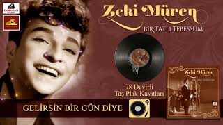 Zeki Müren - Gelirsin Bir Gün Diye (1959) Resimi