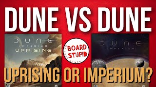 Dune vs Dune: Uprising or Imperium? Board Stupid Recommends.