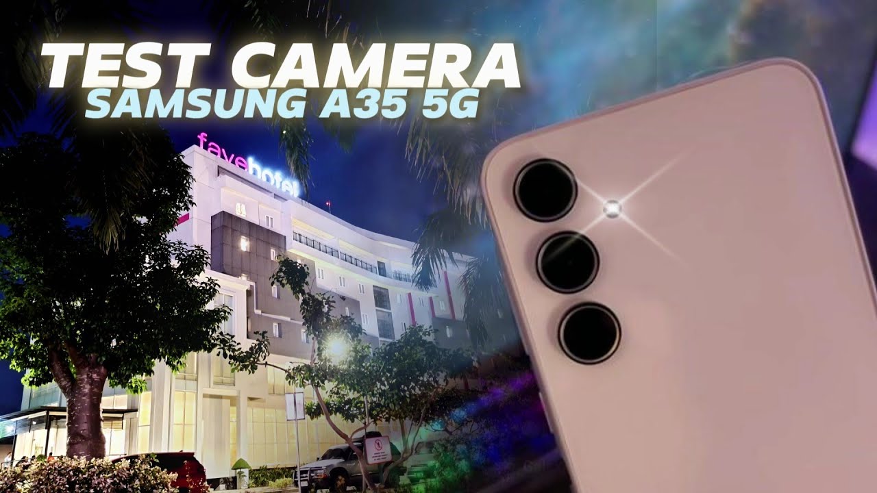 CAMERA TEST Samsung Galaxy A35 5G indonesia - Setalah 8 bulan - YouTube