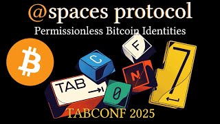 Spaces Protocol Tabconf 7 | Full Presentation