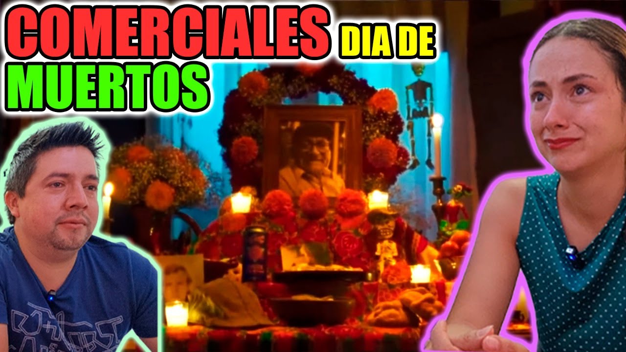 Con LAGRIMAS en los OJOS | Vemos COMERCIALES de DIA de MUERTOS | IMPRESIONANTES