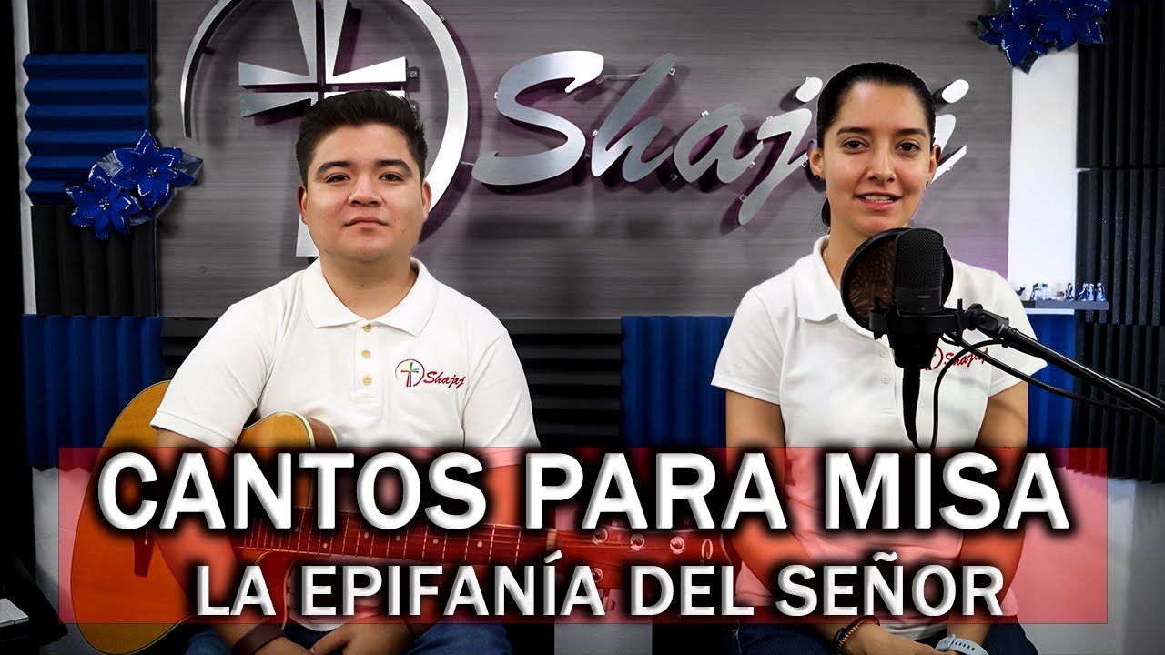 Esquema De Cantos Para Solemnidad De La Epifanía Del Señor Ciclo A | Shajaj