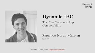 Protocol Berg: Federico Kunze Küllmer - Dynamic IBC: the new wave of dApp composability