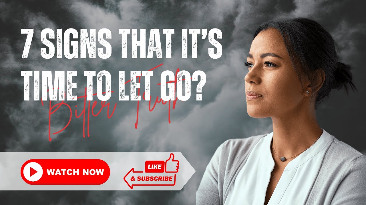 7 Signs That It’s Time to Let Go? - YouTube