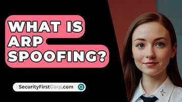 What Is ARP Spoofing? - SecurityFirstCorp.com