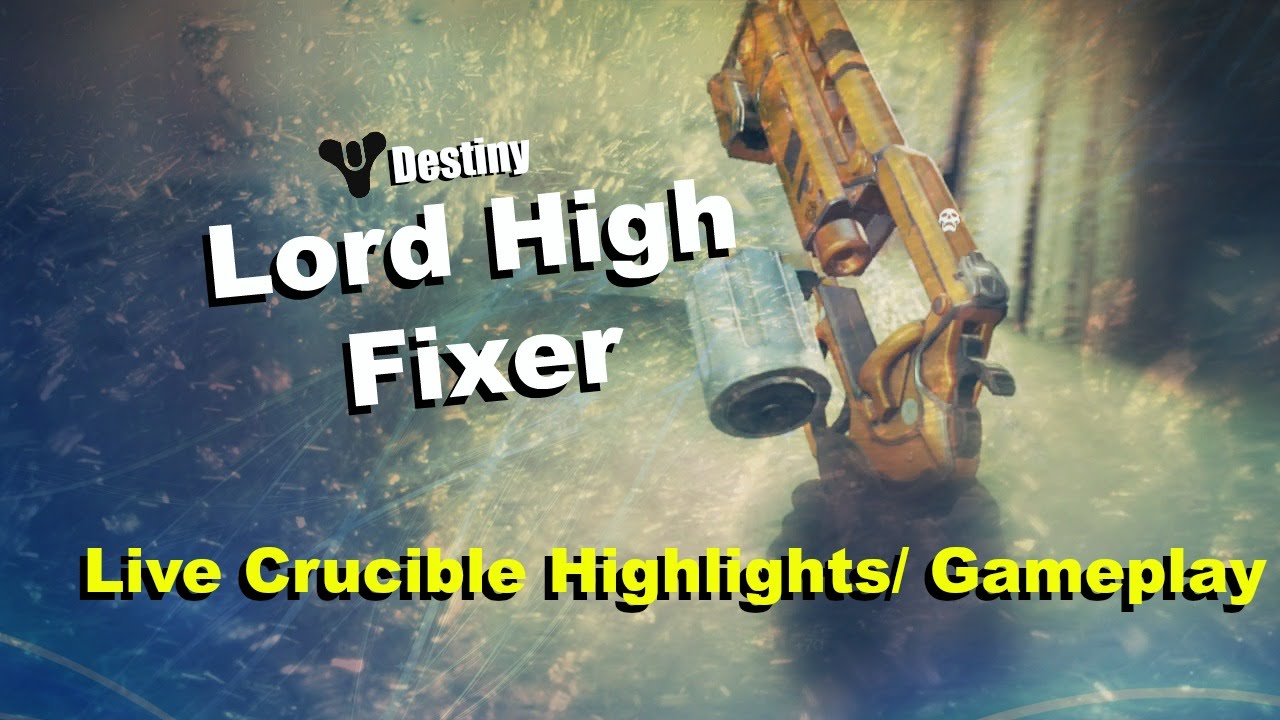 Destiny- Lord High Fixer + Plan C (Live Crucible Gameplay/Highlights)