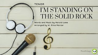 I'm Standing On The Solid Rock - Tenor
