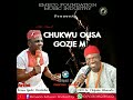 Chijioke mbanefo ft igede osadebe chukwu olisa gozie m 