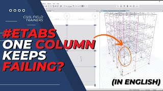 Etabs One Column Keeps Failing | Building Design in Etabs