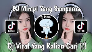 DJ MIMPI YANG SEMPURNA SLOW | DJ SADARKAN AKU YANG BERJALAN DALAM KEHAMPAAN VIRAL TIK TOK 2024 !