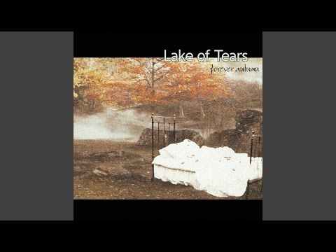 レイク・オブ・ティアーズ　フォーエヴァー・オータム　Lake of Tears Lake Of Tears = レイク・オブ・ティアーズ – Forever Autumn
