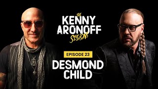 Desmond Child | #023 The Kenny Aronoff Sessions