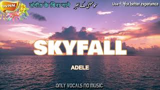 Adele - Skyfall, Without Music, Acapella, Only Vocals, No Music, OVNM