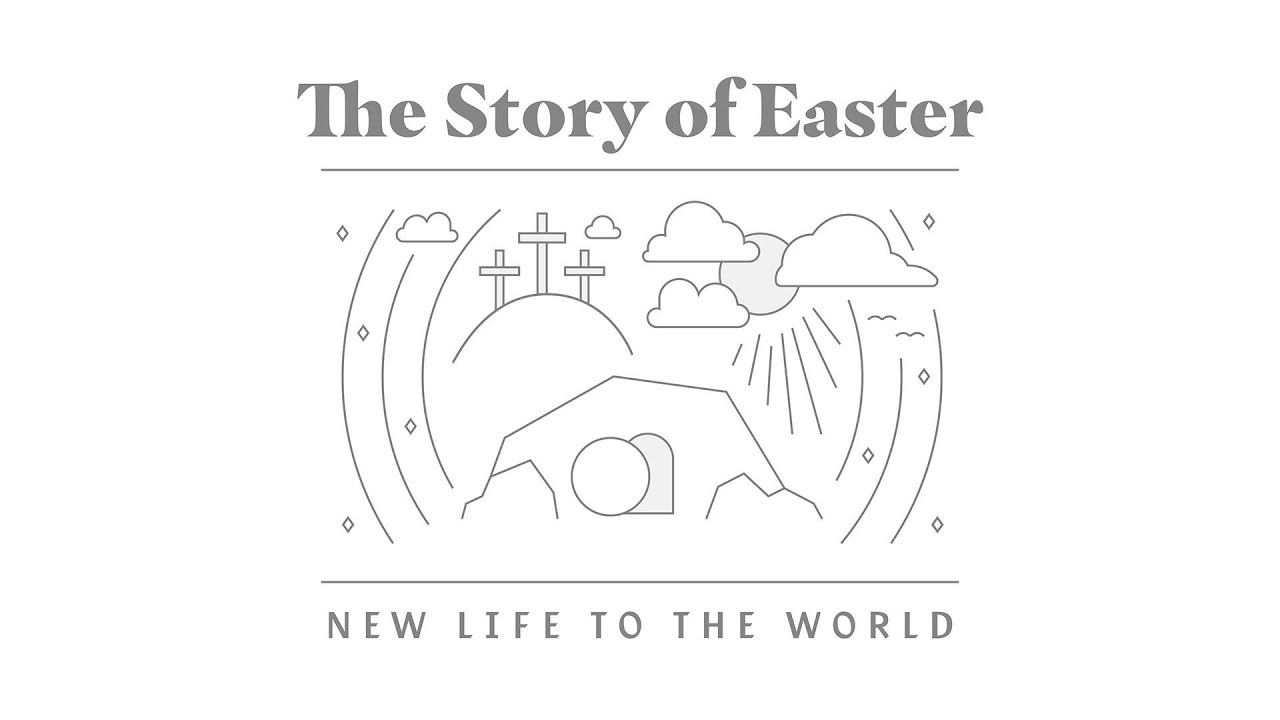 The Story of Easter New life to the world YouTube