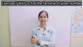 lec:42:Write a program to find the factorial of given number  (Exercise 7) in C By Amrita.